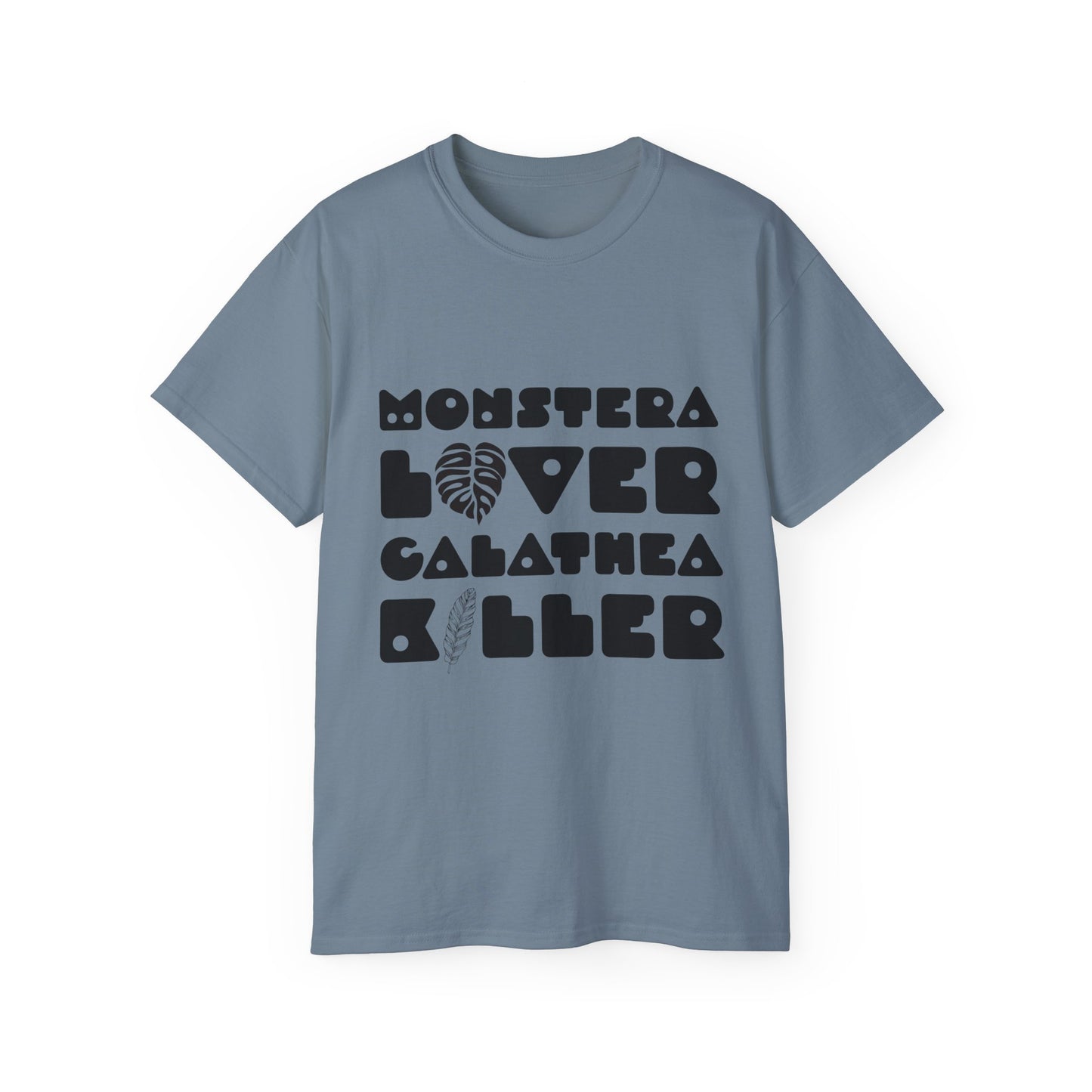 Monstera Lover Calathea Killer Tee